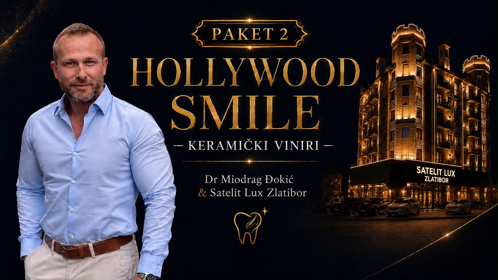 Hollywood Smile — keramički viniri, dr Miodrag Đokić & Satelit Lux Zlatibor