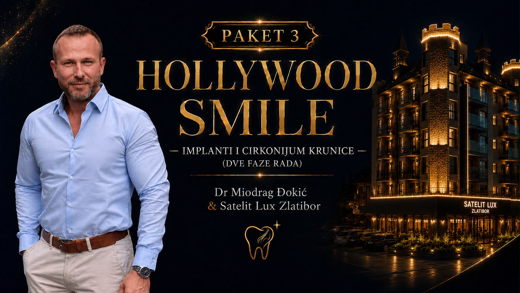 Hollywood Smile — implanti i cirkonijum krunice, dr Miodrag Đokić & Satelit Lux Zlatibor